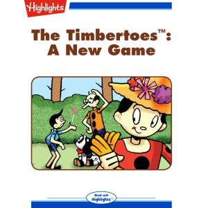 A New Game: The Timbertoes, Rich Wallace