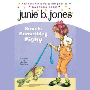 Junie B. Jones Smells Something Fishy: Junie B.Jones #12, Barbara Park