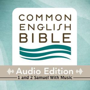 CEB Common English Bible Audio Edition with music - 1 and 2 Samuel, Common English Bible