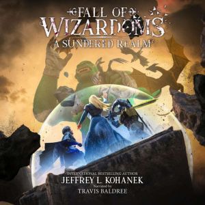 Wizardoms: A Sundered Realm, Jeffrey L. Kohanek