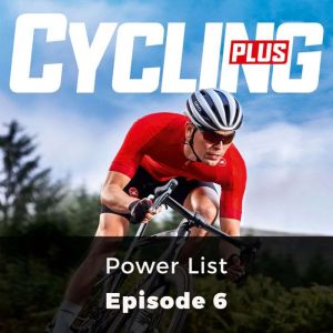 Cycling Plus: Power List: Episode 6, Rob Kemp