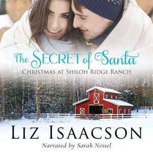 The Secret of Santa: Glover Family Saga & Christian Romance, Liz Isaacson