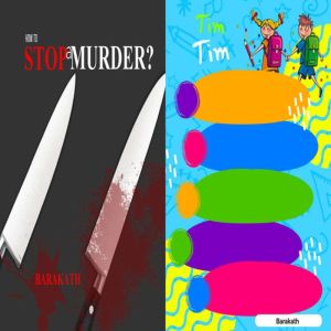How to stop a murder? Tim Tim, BARAKATH