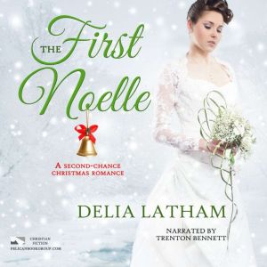 The First Noelle, Delia Latham