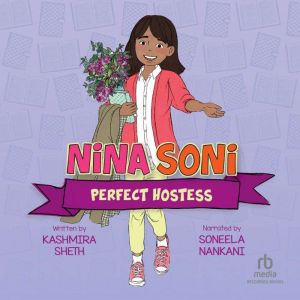 Nina Soni, Perfect Hostess, Jenn Koscmiersky