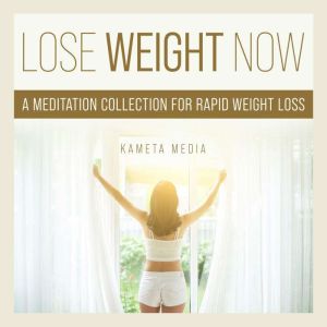 Lose Weight Now, Kameta Media