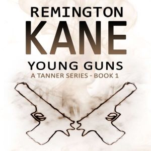 Young Guns, Remington Kane