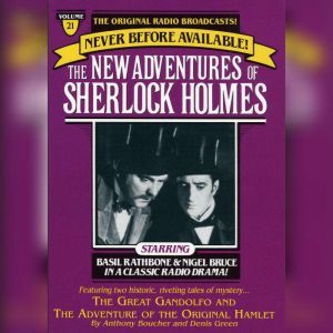 The Great Gondolofo and The Adventure of the Original Hamlet: The New Adventures of Sherlock Holmes, Episode #21, Anthony Boucher
