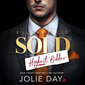 SOLD: Highest Bidder: Billionaire CEO, Jolie Day