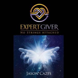 Expert Giver: No Strings Attached, Jason Cazes