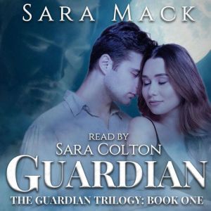 Guardian: A Paranormal ghostly romance, Sara Mack