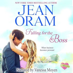 Falling for the Boss: A Contemporary Romance, Jean Oram