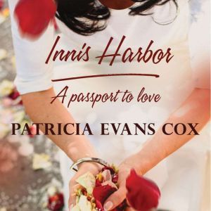 Innis Harbor: A passport to love, Patricia Evans