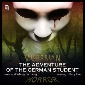 The Adventure of the German Student: A Victorian Horror Story, Washington Irving