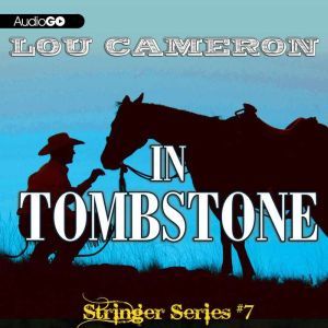 Stringer in Tombstone, Lou Cameron