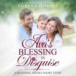 Ava's Blessing in Disguise: A Christian Short Story Romance, Lorana Hoopes
