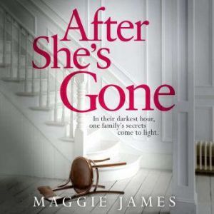 After She's Gone, Maggie James