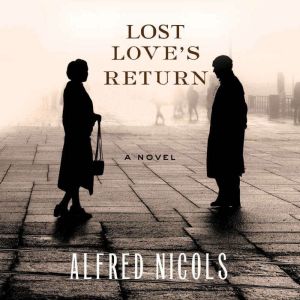 Lost Love's Return, Alfred Nicols