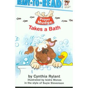Puppy Mudge Takes a Bath: Ready-to-Read, Pre-Level One, Cynthia Rylant