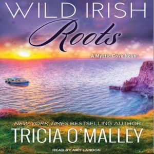 Wild Irish Roots: Margaret & Sean, Tricia O'Malley