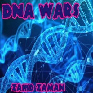 DNA Wars, Zahid Zaman