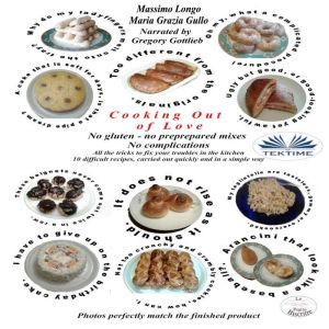 Cooking Out Of Love: No Gluten - No Preprepared Mixes, No Complications, Massimo Longo
