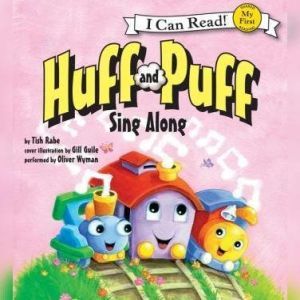 Huff and Puff Sing Along: My First I Can Read, Tish Rabe