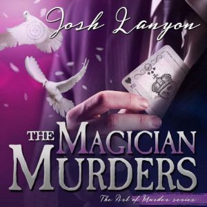 The Magician Murders: The Art of Murder 3, Josh Lanyon