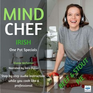 Mind Chef: One pot specials: Beef and Stout Pie, Elaine McFerran