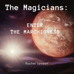 Enter The Marchioness, Rachel Lawson