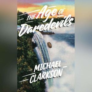 The Age of Daredevils, Michael Clarkson
