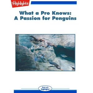 A Passion for Penguins: What a Pro Knows, Mary Paulson