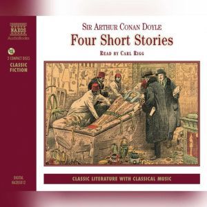 Four Short Stories, Sir Arthur Conan Doyle