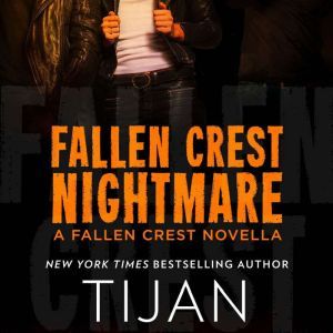 Fallen Crest Nightmare: A Fallen Crest Novella, Tijan