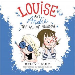 Louise and Andie: The Art of Friendship, Kelly Light