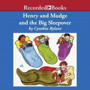 Henry and Mudge and the Big Sleepover, Cynthia Rylant