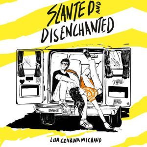 Slanted and Disenchanted: A Total Rock Nerd Adventure, Lisa Czarina Michaud