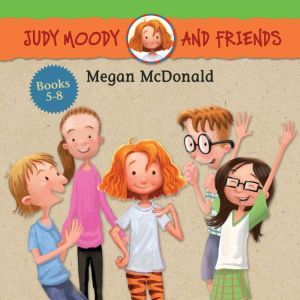 Judy Moody and Friends Collection 2: Stink Moody in Master of Disaster, Triple Pet Trouble, Mrs. Moody in the Birthday Jinx, April Fools', Mr. Todd!, Megan McDonald