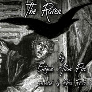 The Raven: A Robin Reads Audiobook, Edgar Allan Poe