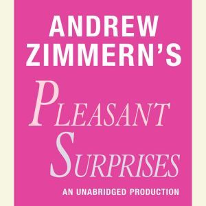 Andrew Zimmern's Pleasant Surprises: Chapter 17 from THE BIZARRE TRUTH, Andrew Zimmern
