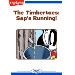 Sap's Running: The Timbertoes, Highlights for Children