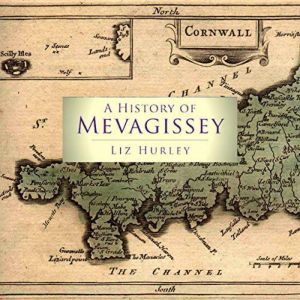 A History of Mevagissey: Tales for the Red Lips, Liz Hurley