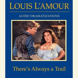 There's Always a Trail, Louis L'Amour