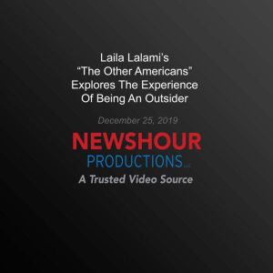 Laila Lalami's The Other Americans Explores The Experience Of Being An Outsider, PBS NewsHour