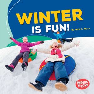 Winter Is Fun!, Walt K. Moon