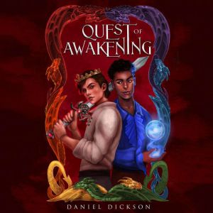 Quest of Awakening, Daniel Dickson