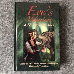 Eve's Warriors & The Three Nephites, Curt Burnett Alisha Burnett Worthington