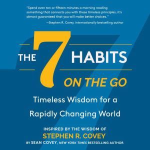 The 7 Habits On the Go: Timeless Wisdom for a Rapidly Changing World, Sean Covey