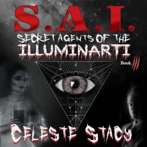 SAI: Secret Agents of the IlluminaRti, Celeste Stacy