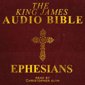 Ephesians: The New Testament, Christopher Glynn